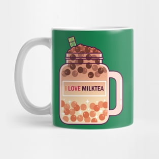 I Love Milktea Mug